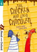 Read With Oxford: Stage 6: The Chicken Who Liked Chocolate