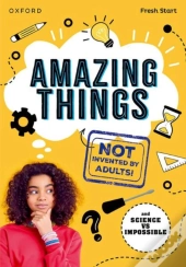 Read Write Inc. Fresh Start Readers: Book 17: Amazing Things (Not Invented By Adults!) & Science Vs Impossible