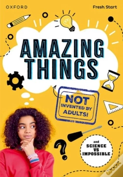 Capa do artigo Read Write Inc. Fresh Start Readers: Book 17: Amazing Things (Not Invented By Adults!) & Science Vs Impossible
