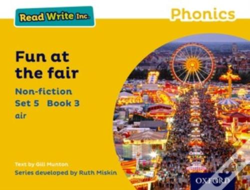 Read Write Inc. Phonics: Fun At The Fair (Yellow Set 5 Non-Fiction 3 ...
