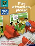 Read Write Inc. Phonics: Pay Attention, Please (Grey Set 7 Book Bag Book 11)