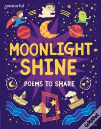 Readerful Books For Sharing: Year 2/Primary 3: Moonlight Shine: Poems To Share