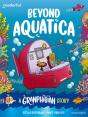 Readerful Books For Sharing: Year 3/Primary 4: Beyond Aquatica: A Granphibian Story - Preview