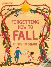 Capa do artigo Readerful Books For Sharing: Year 4/Primary 5: Forgetting How To Fall: Poems To Share