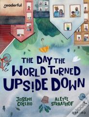 Readerful Books For Sharing: Year 5/Primary 6: The Day The World Turned Upside Down
