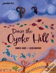 Readerful Books For Sharing: Year 6/Primary 7: Down The Oyoko Hill