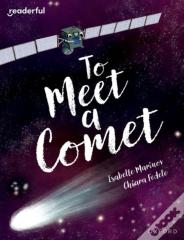 Readerful Books For Sharing: Year 6/Primary 7: To Meet A Comet