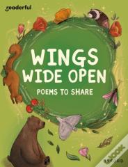 Readerful Books For Sharing: Year 6/Primary 7: Wings Wide Open: Poems To Share