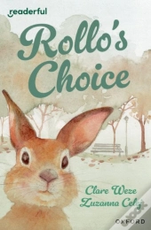 Readerful Independent Library: Oxford Reading Level 13: Rollo'S Choice
