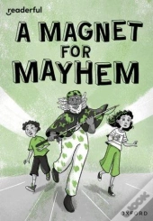 Readerful Rise: Oxford Reading Level 11: A Magnet For Mayhem