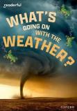 Readerful Rise: Oxford Reading Level 11: What'S Going On With The Weather?