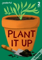 Readerful Rise: Oxford Reading Level 3: Plant It Up