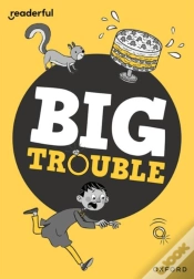 Capa do artigo Readerful Rise: Oxford Reading Level 7: Big Trouble