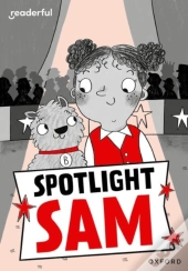 Readerful Rise: Oxford Reading Level 7: Spotlight Sam