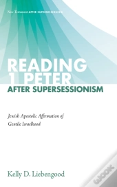 Reading 1 Peter After Supersessionism