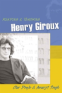 Reading And Teaching Henry Giroux - Preview