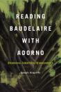 Reading Baudelaire With Adorno - Preview