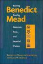 Reading Benedict / Reading Mead - Preview