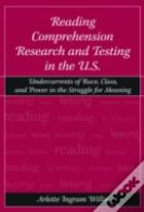 Reading Comprehension Research And Testing In The U.S.