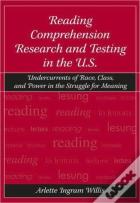 Reading Comprehension Research And Testing In The U.S.