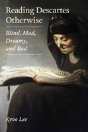 Reading Descartes Otherwise - Preview