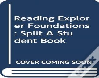 Reading Explorer Foundations : Split A Student Book