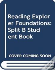 Reading Explorer Foundations: Split B Student Book