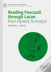 Reading Foucault Through Lacan