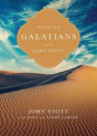 Reading Galatians With John Stott Â€“ 9 Weeks For Individuals Or Groups - Preview