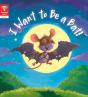 Reading Gems: I Want To Be A Bat! (Level 1) - Preview