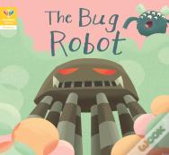 Reading Gems Phonics: The Bug Robot (Book 4)