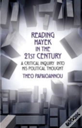 Reading Hayek In The 21st Century