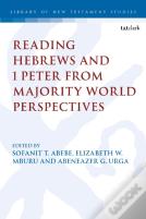 Reading Hebrews And 1 Peter From Majority World Perspectives