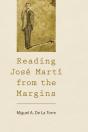 Reading Jose Marti From The Margins - Preview