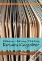 Reading, Learning, Teaching Barbara Kingsolver