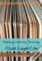 Reading, Learning, Teaching Clyde Edgerton