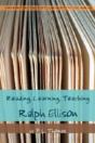 Reading, Learning, Teaching Ralph Ellison - Preview