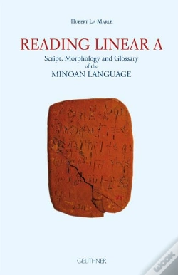 Capa do artigo Reading Linear A : Script, Morphology And Glossary Of The Minoan Language