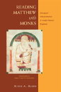 Reading Matthew With Monks: Liturgical Interpretation In Anglo-Saxon England - Preview