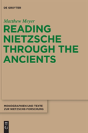 Reading Nietzsche Through The Ancients - Preview