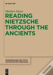 Reading Nietzsche Through The Ancients