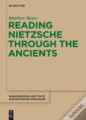 Reading Nietzsche Through The Ancients