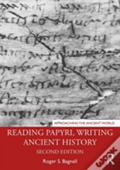 Reading Papyri, Writing Ancient History