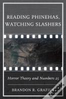Reading Phinehas, Watching Slashers