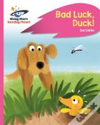 Reading Planet - Bad Luck, Duck! - Pink B: Rocket Phonics