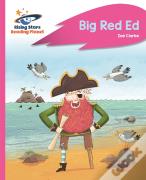 Reading Planet - Big Red Ed - Pink B: Rocket Phonics