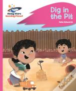 Reading Planet - Dig In The Pit - Pink A: Rocket Phonics