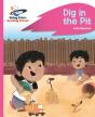 Reading Planet - Dig In The Pit - Pink A: Rocket Phonics - Preview