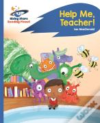 Reading Planet - Help Me, Teacher! - Blue: Rocket Phonics