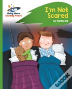 Reading Planet - I'M Not Scared - Green: Rocket Phonics